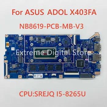 Материнская плата X403FA применима для процессора ноутбука ASUS: SREJQ I5-8265U/SRD1V I3-8145U 4G, 100% протестирована и квалифицирована